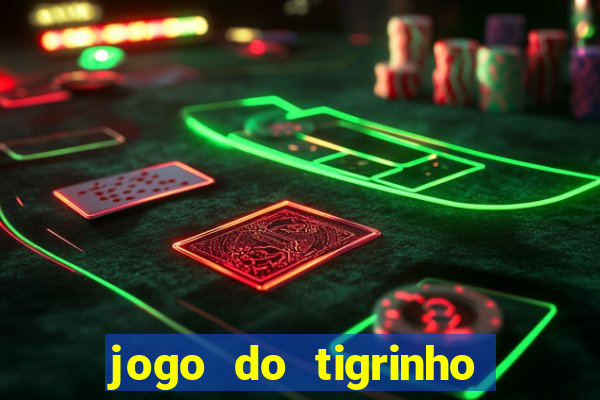 jogo do tigrinho fortune tiger demo